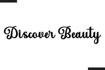Discover Beauty Text Typography Of Travel Slogan