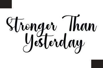 Stronger Than Yesterday Fitness Text Vector Typography