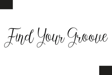 Find Your Groove Fitness Text Vector Typography