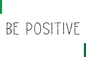 Be Positive Style Typography positive Taxt