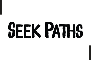 Seek Paths Travel Quote Modern Text Typography