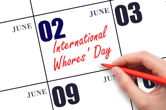 June 2. Hand writing text International Whores' Day on calendar date. Save the date. Holiday. Day of the year concept.