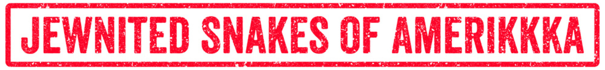 Jewnited Snakes of Amerikkka Stamp Transparent Seal, Red Grunge Jewnited Snakes of Amerikkka Word Rubber Stamp Seal