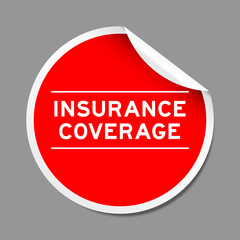 Red color peel sticker label with word insurance coverage on gray background