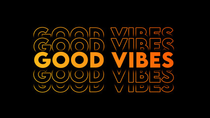 GOOD VIBES text .Modern calligraphic text for use in greeting card, banner template, postcard. Vector and Illustration.
