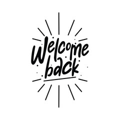 Welcome Back Lettering Vector Design. © starrynight