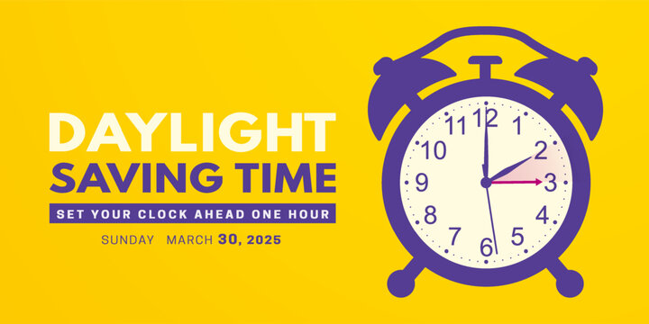 Daylight saving time. Spring Forward banner with purple alarm clock on yellow background. Text reminder to set the clock forward one hour on 30 March 2025. Vector illustration