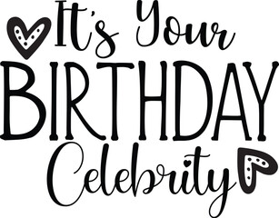 It's Your Birthday Celebrity