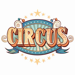 Obraz premium Circus vintage sign with stars and decorative elements