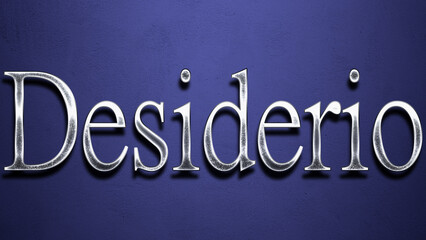 3D Chrome name design of Spanish name Desiderio on blue Background.