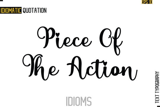 Naklejki Text Lettering Inscription Idiom Slogan-   Piece Of The Action