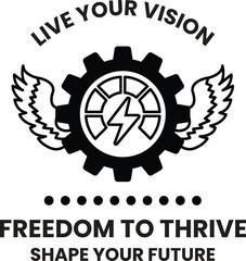 gear and wings that says Live Your Vision and Freedom to Thrive