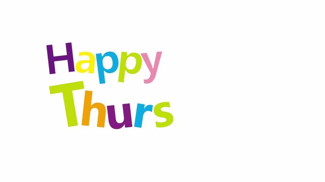 Colorful Happy Thursday Greetings. Animation Typography background. Can be used on party event designs and for advertising.