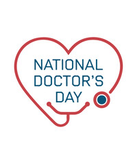 Heart-shaped Stethoscope Celebrating National Doctor's Day, National Doctor's Day typography