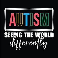 Autism Seeing the World Differently T-Shirt Design.
