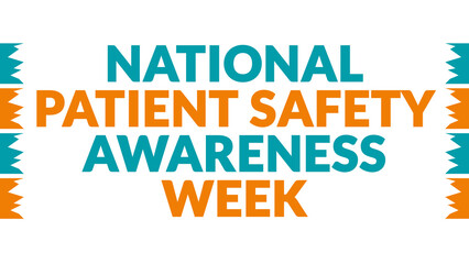 Obraz premium National Patient Safety Awareness Week text with side lines on a White background. Which is observed every year in March to celebrate and wish National Patient Safety Awareness Week