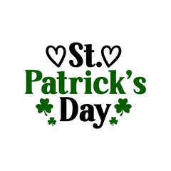 St Patricks Day typography design on plain white transparent isolated background for card, shirt, hoodie, sweatshirt, apparel, tag, mug, icon, poster or badge