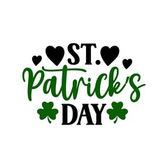 St Patricks Day typography design on plain white transparent isolated background for card, shirt, hoodie, sweatshirt, apparel, tag, mug, icon, poster or badge