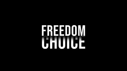 FREEDOM CHOICE  text .Modern calligraphic text for use in greeting card, banner template, postcard. Vector and Illustration.