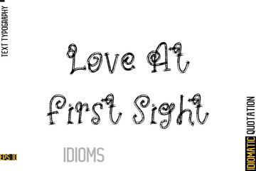 Inscription Idiom Saying Text Lettering-   Love At First Sight