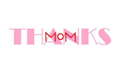 母の日や誕生日に伝えたい、母への感謝のメッセージの、THANKS Mom