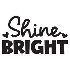 Shine bright SVG Art & Illustration