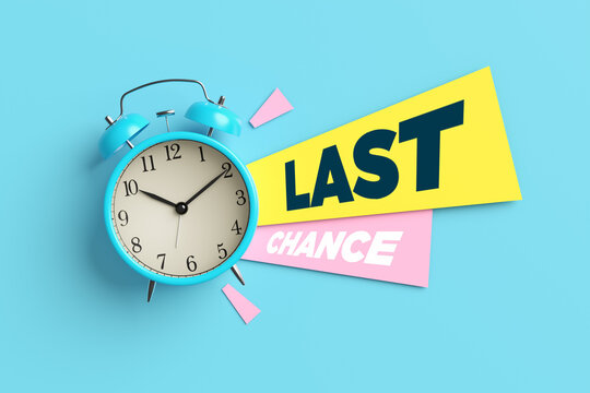 Blue alarm clock ticking near last chance sign on blue background