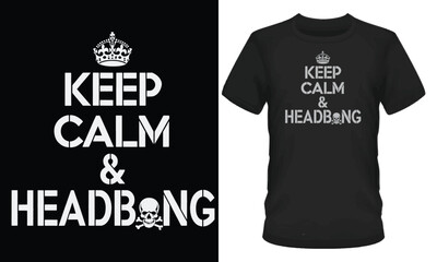 Keep Calm & Headbang, music designT-shirt designs