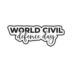World Civil Defence Day observed on March 1st, 1st March 1931 to raise awareness of World Civil Defense Day, Vector illustration for World Civil Defence Day.