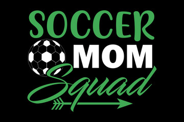 Soccer mom squad - file contains a high-quality digital vector artwork, created with precision and detail, fully editable in Adobe Illustrator.
