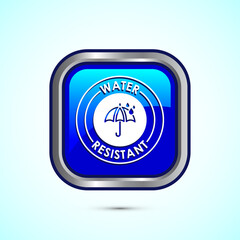 Water resistant icon design illustration, Waterproof sign, liquid proof protection. Blue color square button design