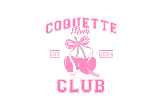 Coquette Mom club, Mama PNG Sublimation T Shirt Design