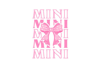 Mini, Coquette Mama PNG Sublimation T Shirt Design