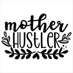 mother hustler