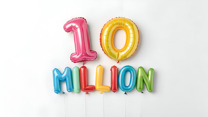 Bright and colorful "10 Million" balloon-style text floating against a crisp white background, creating a fun celebratory look.