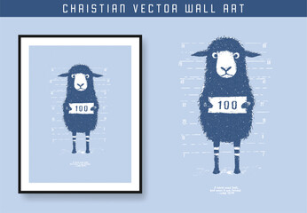 Wanted sheep. Jesus Leaves the 99. Once was lost now i am found. Christian scripture motivation poster and inspirational wall art. Bible verse. Christian quote for inspiration. Vector illustration