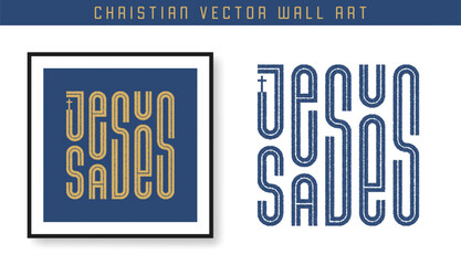 Jesus saves. Christian scripture motivation poster and inspirational wall art. Bible verse. Christian quote for inspiration. Vector illustration