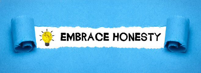 Embrace Honesty	

