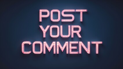 Obraz premium Bright neon sign with pink lettering that reads 'Post Your Comment' against a dark blue background