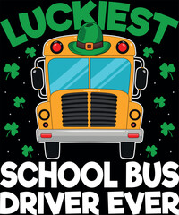 Luckiest School Bus Driver Ever St Patrick's Day T-Shirt design