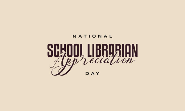 School Librarian Appreciation Day Holiday concept - Powered by Adobe