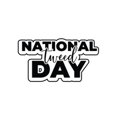 National tweed day, A poster that says national tartan day on april 6.