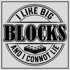  I Like Big Blocks And I Connot Lie T-shirt Design, Bricklayer Gift, Bricklayer Shirt, Bricklayer Masonry T-shirt