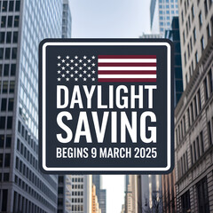 Fototapeta premium USA Daylight Savings Starts 9 March 2025