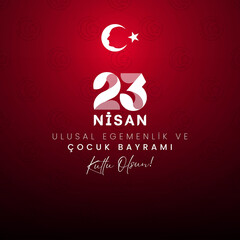 23 Nisan Ulusal Egemenlik Çocuk Bayramı Kutlu Olsun - Translation: Happy April 23 National...