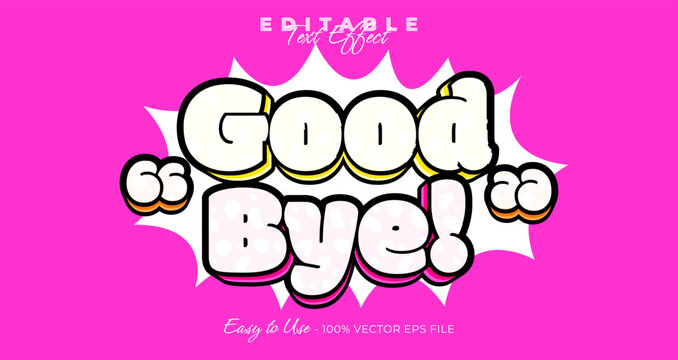 good bye editable text style, comic text effect
