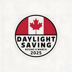Obraz premium Canada Daylight Savings Start 9 March 2025