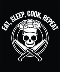 Eat, Sleep, Cook, Repeat, Graphic Design.