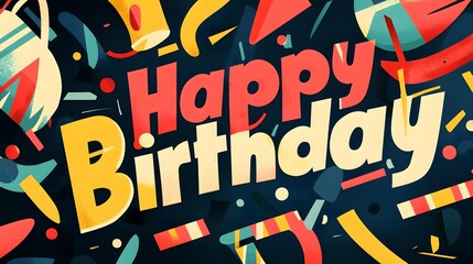 Obraz premium Vibrant Modern Minimalist Happy Birthday Greeting Card Design with Bold Colorful Typography and Simple Message Celebratory Festive Graphic for Holiday Party or Anniversary Invitation