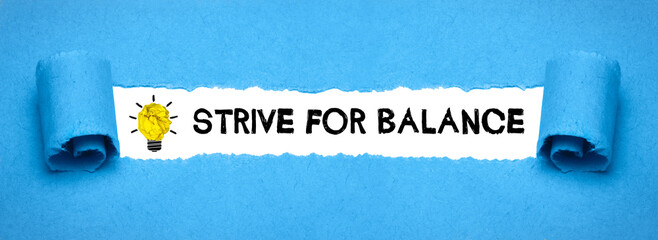 Strive for Balance	
